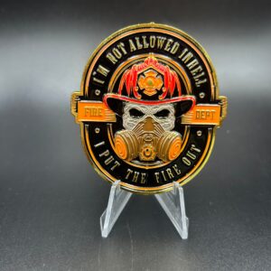 Front of firefighter challenge coin reading “I’m Not Allowed in Hell – I Put the Fire Out”